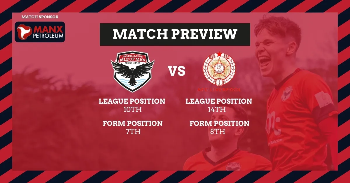 MATCH PREVIEW: FC Isle of Man vs AFC Liverpool