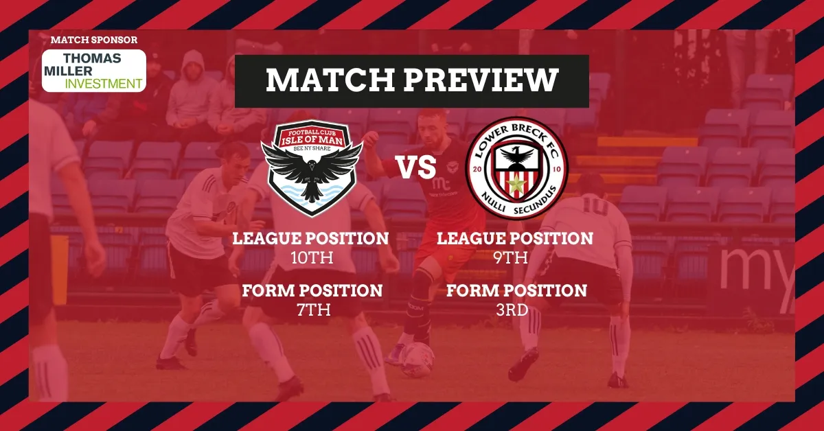 MATCH PREVIEW: FC Isle of Man vs Lower Breck FC